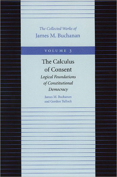 Cover for James M Buchanan · Calculus of Consent -- Logical Foundations of Constitutional Democracy (Paperback Book) (1999)