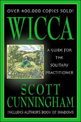 Wicca: A Guide for the Solitary Practitioner - Scott Cunningham - Bøker - Llewellyn Publications,U.S. - 9780875421186 - 8. september 2002