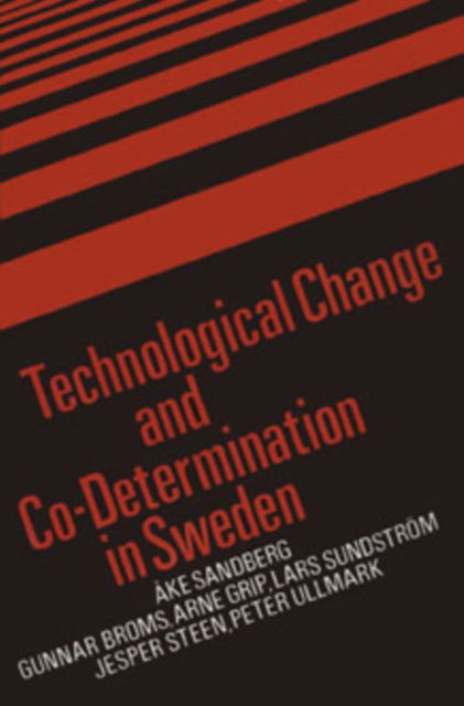 Cover for Ake Sandberg · Technological Change and Co-Determination in Sweden - Labor And Social Change (Hardcover Book) (1992)