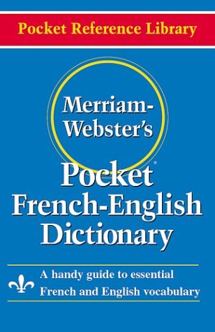 Cover for Merriam-Webster Inc · Merriam Webster Pocket French-English Dictionary (Paperback Book) [Bilingual edition] (2004)