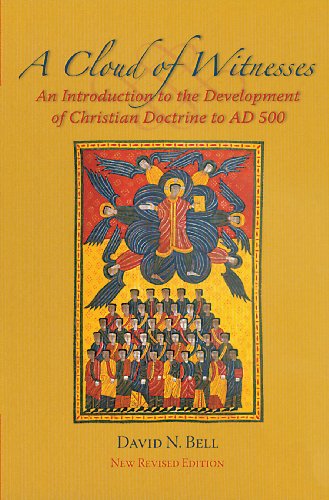 A Cloud of Witnesses: an Introductory History of the Development of Christian Doctrine to 500 Ad, New Revised Edition (Cistercian Studies Series) - David N. Bell - Books - Cistercian - 9780879072186 - December 1, 2007