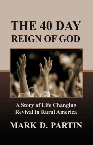 Cover for Mark D. Partin · The 40 Day Reign of God (Paperback Book) (2009)