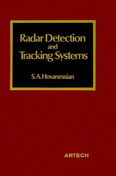 Radar Detection and Tracking Systems - Shahan Hovanessian - Bücher - Artech House Publishers - 9780890060186 - 1. Dezember 1973