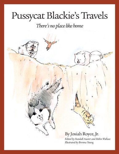 Pussycat Blackie's Travels: There's No Place Like Home - Artemis Books - Josiah Royce - Książki - Artemis Books - 9780964518186 - 1 kwietnia 2014