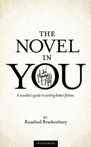 Cover for Rosalind Brackenbury · The Novel in You: a Novelist's Guide to Writing Better Fiction (Taschenbuch) (2011)
