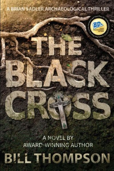 The Black Cross - Bill Thompson - Bøger - Ascendente Books - 9780996467186 - 7. april 2017