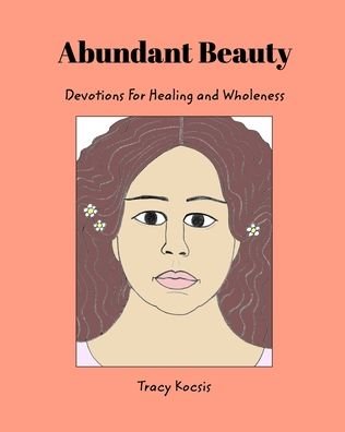 Abundant Beauty - Inc. Blurb - Bøger - Blurb, Inc. - 9781006158186 - 18. maj 2023