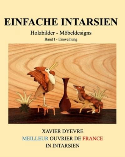 Cover for Xavier Dyevre · Einfache intarsien (Paperback Book) (2021)