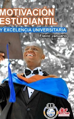 Cover for Flávio Januário · MOTIVACION ESTUDIANTIL Y EXCELENCIA UNIVERSITARIA - Flavio Januario (Inbunden Bok) (2021)