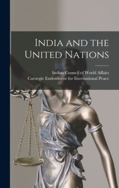 Cover for Indian Council of World Affairs · India and the United Nations (Hardcover Book) (2021)