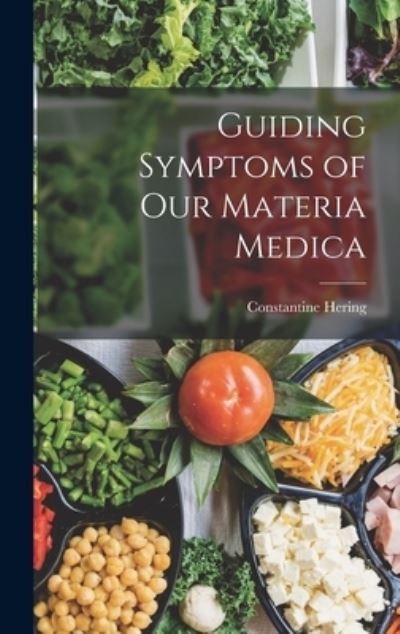 Cover for Constantine Hering · Guiding Symptoms of Our Materia Medica (Buch) (2022)