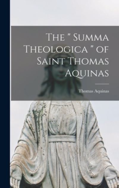 Cover for Thomas Aquinas · Summa Theologica of Saint Thomas Aquinas (Book) (2022)