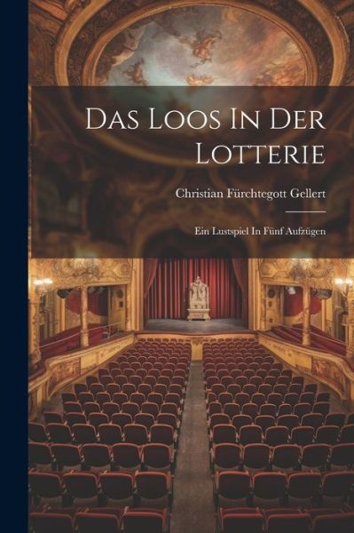 Cover for Christian Fürchtegott Gellert · Loos in der Lotterie (Book) (2023)