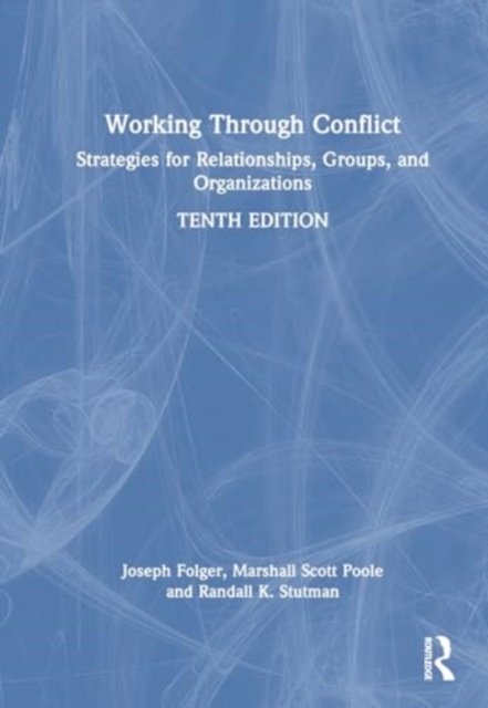Cover for Joseph P. Folger · Working Through Conflict: Strategies for Relationships, Groups, and Organizations (Paperback Book) (2024)