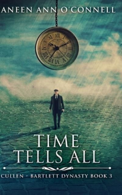 Cover for Janeen Ann O'Connell · Time Tells All (Hardcover Book) (2021)