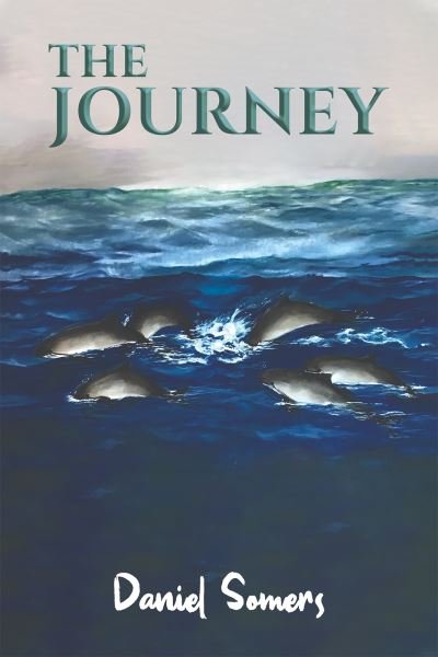 Cover for Daniel Somers · The Journey (Hardcover Book) (2024)