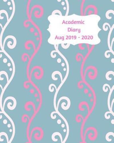 Academic Diary Aug 2019-2020 - Lilac House - Kirjat - Independently Published - 9781072625186 - perjantai 7. kesäkuuta 2019