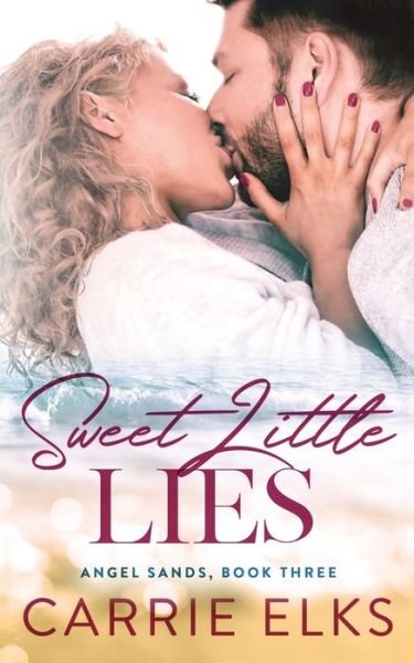 Cover for Carrie Elks · Sweet Little Lies (Pocketbok) (2019)