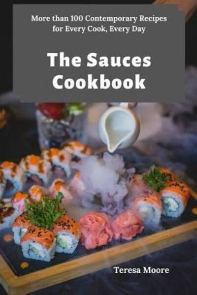 Cover for Teresa Moore · The Sauces Cookbook (Paperback Book) (2019)