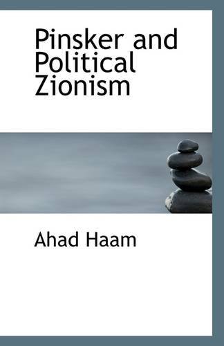 Pinsker and Political Zionism - Ahad Haam - Livros - BiblioLife - 9781113292186 - 12 de julho de 2009