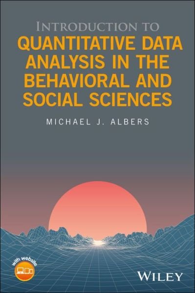 Cover for Michael J. Albers · Introduction to Quantitative Data Analysis in the Behavioral and Social Sciences (Gebundenes Buch) (2017)