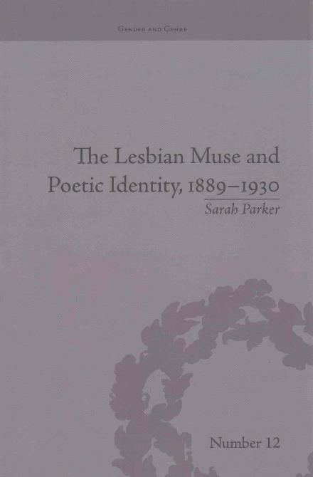 Cover for Sarah Parker · The Lesbian Muse and Poetic Identity, 1889–1930 - Gender and Genre (Paperback Book) (2016)