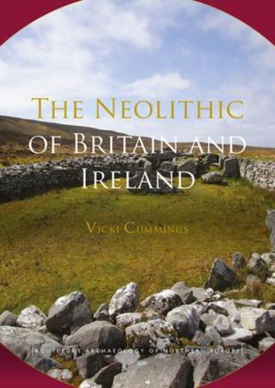 Cover for Vicki Cummings · The Neolithic of Britain and Ireland - Routledge Archaeology of Northern Europe (Pocketbok) (2017)