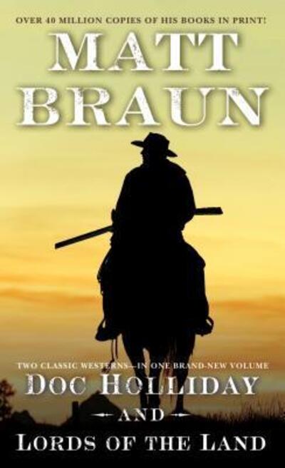 Cover for Matt Braun · Doc Holliday and Lords of the Land: Two Classic Westerns (Paperback Book) (2019)