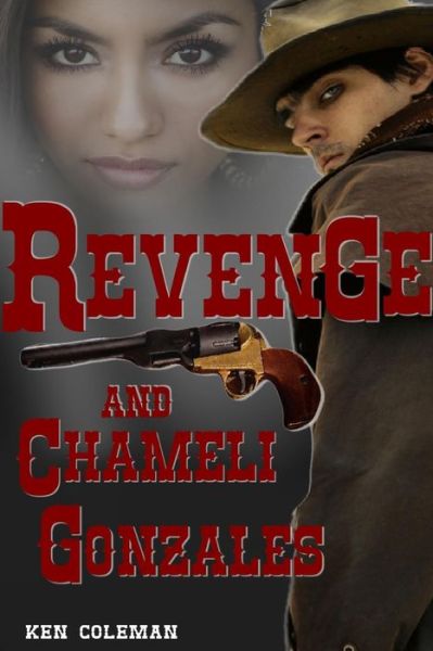 Cover for Ken Coleman · Revenge and Chameli Gonzales (Paperback Book) (2013)