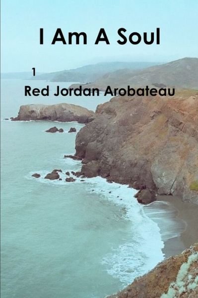 Cover for Red Jordan Arobateau · I Am a Soul --1 (Book) (2013)