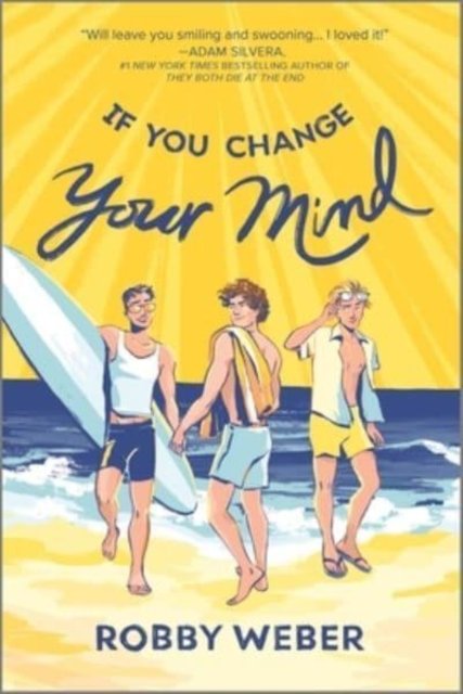 Cover for Robby Weber · If You Change Your Mind (Paperback Bog) [First Time Trade edition] (2023)