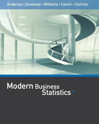 Cover for Anderson, David (University of Cincinnati) · Modern Business Statistics with Microsoft (R)Office Excel (R) (with XLSTAT Education Edition Printed Access (R)Card) (Bok) (2017)