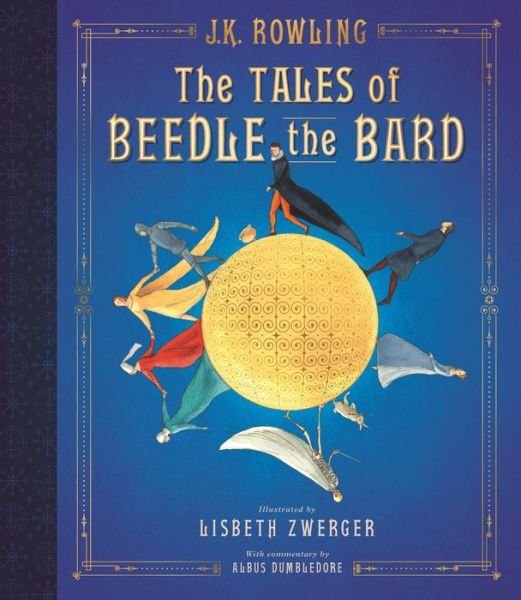 The Tales of Beedle the Bard: The Illustrated Edition - Harry Potter - J.K. Rowling - Livros - Scholastic Inc. - 9781338262186 - 9 de outubro de 2018