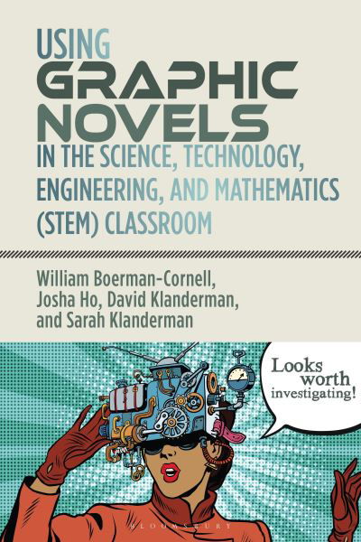 Cover for Boerman-Cornell, Professor William (Trinity Christian College, USA) · Using Graphic Novels in the Science, Technology, Engineering, and Mathematics (STEM) Classroom (Paperback Bog) (2023)