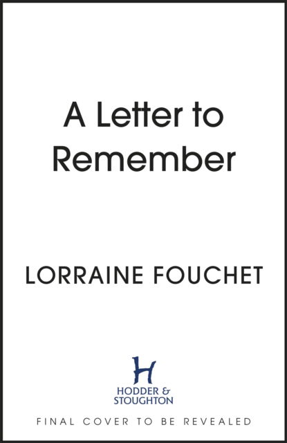 A Letter to Remember - Lorraine Fouchet - Livres - Hodder & Stoughton - 9781399706186 - 10 novembre 2022