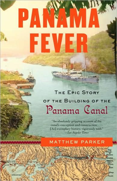 Cover for Matthew Parker · Panama Fever: the Epic Story of the Building of the Panama Canal (Vintage) (Paperback Book) [Reprint edition] (2009)