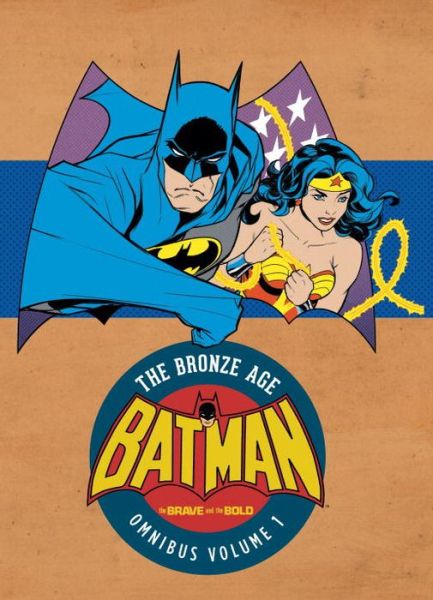 Cover for Bob Haney · Batman: The Brave and the Bold - The Bronze Age Omnibus Vol. 1 (Hardcover Book) (2017)