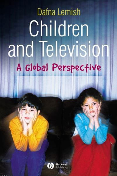 Cover for Lemish, Dafna (Tel Aviv University) · Children and Television: A Global Perspective (Hardcover bog) (2006)