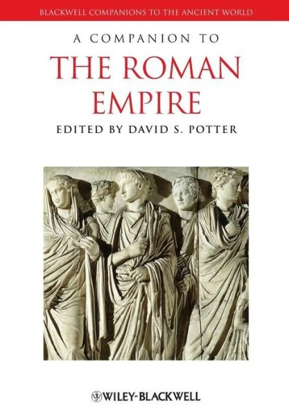A Companion to the Roman Empire - Blackwell Companions to the Ancient World - DS Potter - Livros - John Wiley and Sons Ltd - 9781405199186 - 6 de novembro de 2009