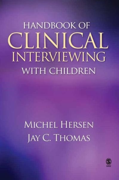 Handbook of Clinical Interviewing With Children - Michel Hersen - Bøger - SAGE Publications Inc - 9781412917186 - 4. oktober 2007