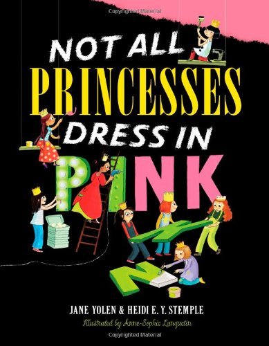 Cover for Heidi  E. Y. Stemple · Not All Princesses Dress in Pink (Gebundenes Buch) (2010)