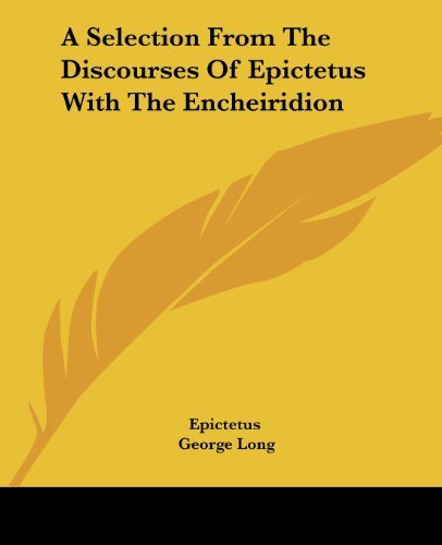 Cover for George Long · A Selection from the Discourses of Epictetus with the Encheiridion (Paperback Book) (2004)