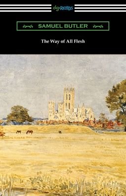 The Way of All Flesh - Samuel Butler - Libros - Digireads.com - 9781420978186 - 28 de noviembre de 2021