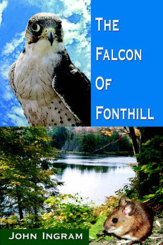 Cover for John Ingram · The Falcon of Fonthill (Hardcover Book) (2006)