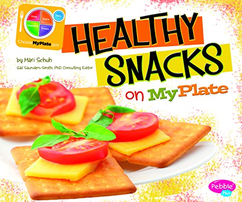 Cover for Mari Schuh · Healthy Snacks on Myplate (What's on Myplate?) (Paperback Book) (2012)