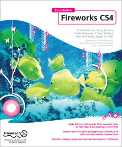 Foundation Fireworks CS4 - Hugh Griffith - Livres - Springer-Verlag Berlin and Heidelberg Gm - 9781430216186 - 26 mars 2009