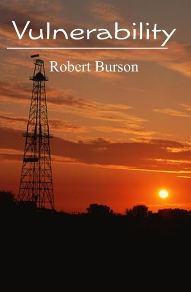 Vulnerability - Robert Burson - Books - Createspace - 9781439268186 - December 21, 2009