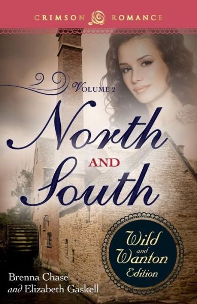 Cover for Brenna Chase · North and South: the Wild and Wanton Edition (Volume 2) (Taschenbuch) (2014)