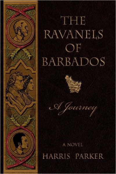 Cover for Harris Parker · The Ravanels of Barbados (Hardcover Book) (2009)