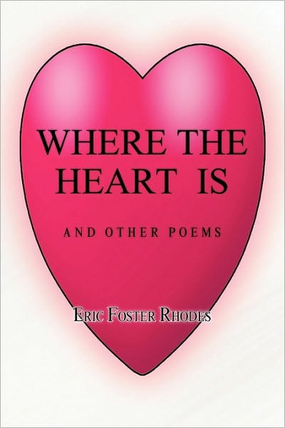 Cover for Eric Foster Rhodes · Where the Heart is (Paperback Book) (2009)